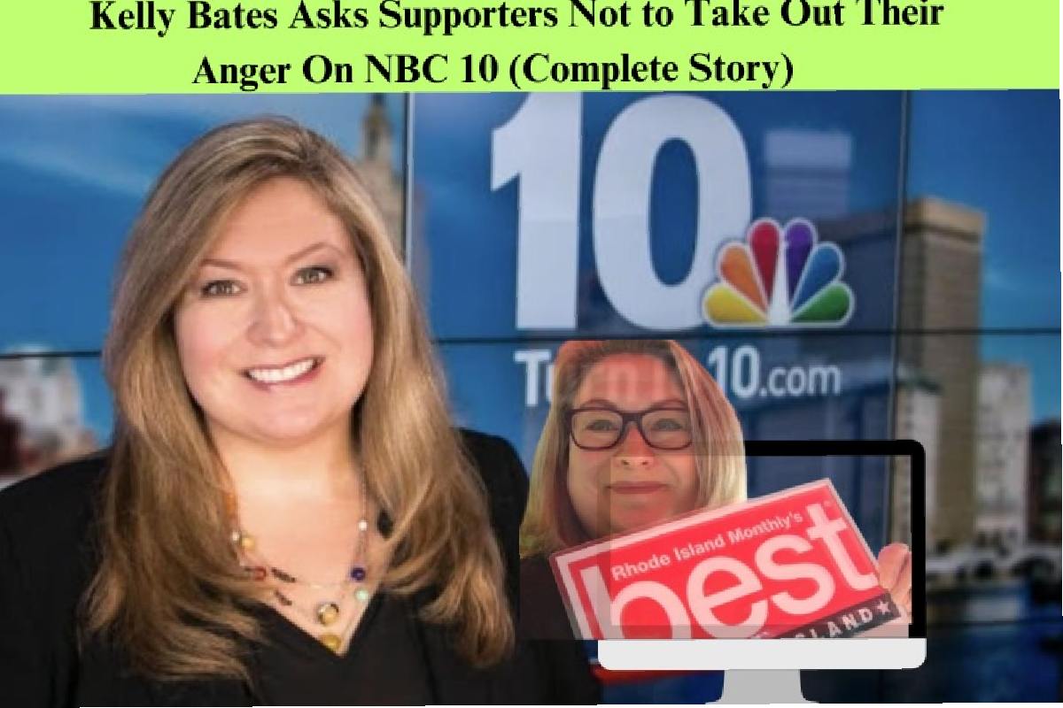 Kelly Bates Asks Supporters Not to Take Out Their Anger on NBC 10: Stay United